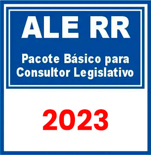 ALE RR (Pacote Básico para Consultor Legislativo) Pré-Edital 2023