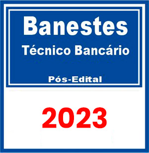 Banestes (Técnico Bancário) Pós Edital 2023