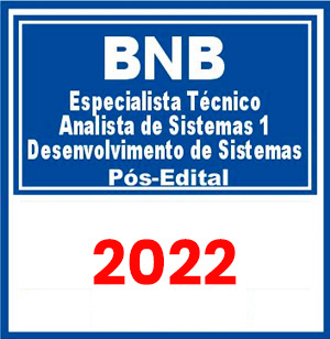 BNB (Especialista Técnico – Analista de Sistemas - Desenvolvimento de Sistemas) Pós Edital 2022