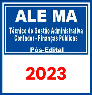 ALE MA (Técnico de Gestão Administrativa – Contador – Finanças Públicas) Pós Edital 2023