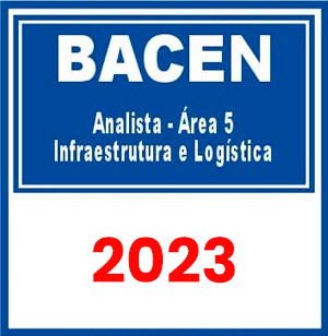 BACEN (Analista - Área 5 - Infraestrutura e Logística) Pré-Edital 2023