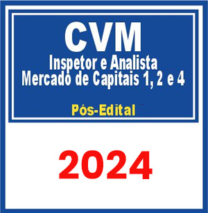 CVM (Inspetor e Analista – Mercado de Capitais 1, 2 e 4) Pós Edital – 2024