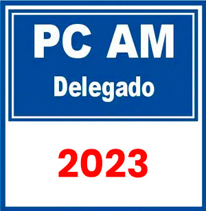 PC AM (Delegado) Pré-Edital 2023