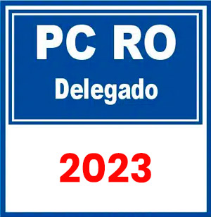 PC RO (Delegado) Pré-Edital 2023