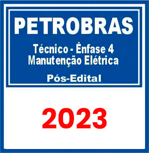 PETROBRAS (Técnico – Ênfase 4 – Manutenção Elétrica) Pós Edital 2023