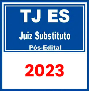 TJ ES (Juiz Substituto) Pós Edital 2023