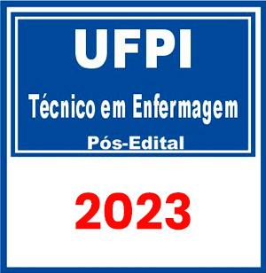 UFPI (Técnico em Enfermagem) Pós Edital 2023