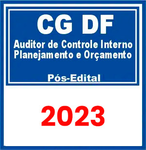 CG DF (Auditor de Controle Interno – Planejamento e Orçamento) Pós-Edital 2023