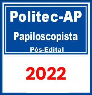 POLITEC AP (Papiloscopista) Pós Edital 2022
