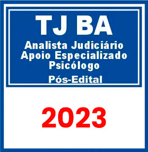 TJ BA (Analista Judiciário - Apoio Especializado - Psicólogo) Pós Edital 2023
