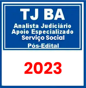 TJ BA (Analista Judiciário - Apoio Especializado - Serviço Social) Pós Edital 2023