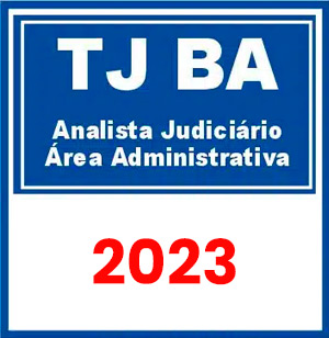 TJ BA (Analista Judiciário - Área Administrativa) Pré-Edital 2023