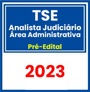 TSE - Concurso Unificado (Analista Judiciário - Área Administrativa) Pré-Edital 2023