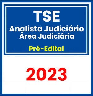 TSE - Concurso Unificado (Analista Judiciário - Área Judiciária) Pré-Edital 2023