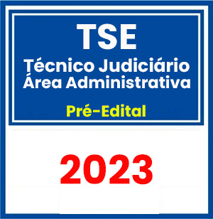 TSE - Concurso Unificado (Técnico Judiciário - Área Administrativa) Pré-Edital 2023