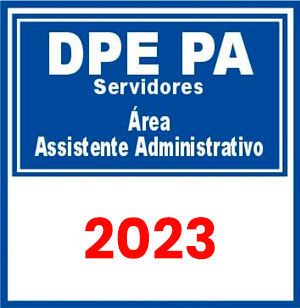 DPE PA - Servidores (Assistente Administrativo) Pré-Edital 2023