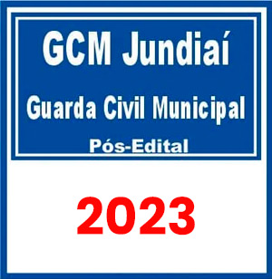 Prefeitura de Jundiaí-SP (GCM Jundiaí SP - Guarda Municipal) Pós Edital 2023