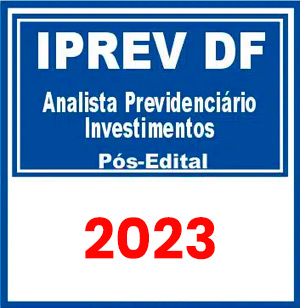 IPREV DF (Analista Previdenciário - Investimentos) Pós Edital 2023