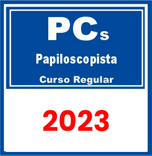 PCs - Papiloscopista (Curso Regular) 2023