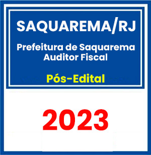 Prefeitura de Saquarema - ISS-Saquarema (Auditor Fiscal) Pós-Edital 2023