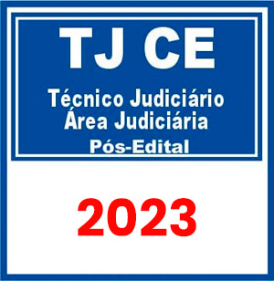 TJ CE (Técnico Judiciário - Área Judiciária) Pós Edital 2023