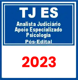 TJ ES (Analista Judiciário - Apoio Especializado - Psicologia) Pós Edital 2023