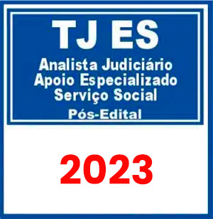 TJ ES (Analista Judiciário - Apoio Especializado - Serviço Social) Pós Edital 2023