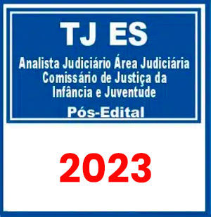 TJ ES (Analista Judiciário - Área Judiciária - Comissário de Justiça) Pós Edital 2023