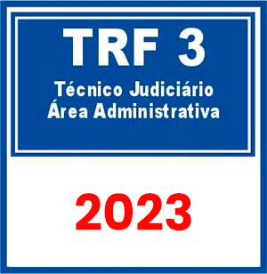 TRF 3ª Região (Técnico Judiciário - Área Administrativa) Pré-Edital 2023