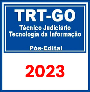 TRT GO 18ª Região (Analista Judiciário - Tecnologia da Informação) Pós-Edital 2023