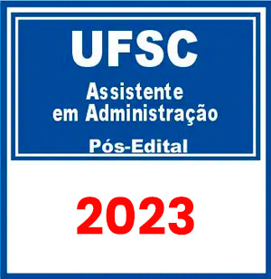 UFSC (Assistente em Administração) Pós Edital 2023
