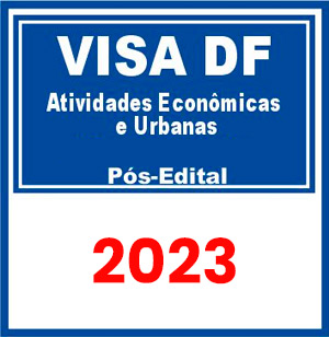 VISA DF (Auditor de Atividades Econômicas e Urbanas) Pós Edital 2023