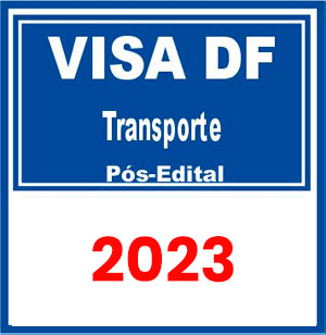 VISA DF (Auditor Fiscal de Atividades Urbanas - Transporte) Pós Edital 2023