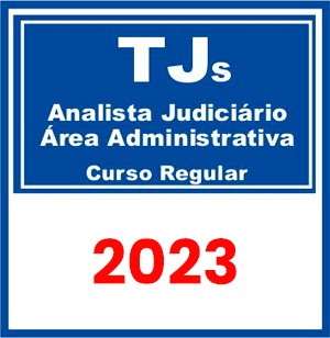 TJs - Curso Regular (Analista Judiciário - Área Administrativa) 2023