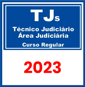 TJs - Curso Regular (Técnico Judiciário - Área Judiciária) 2023